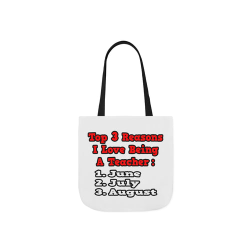 3 Reasons I Love Being a Teacher - Canvas Tote Bag, 5-Color Straps