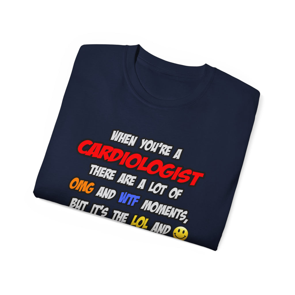Cardiologist .. OMG WTF LOL - Unisex Ultra Cotton Tee