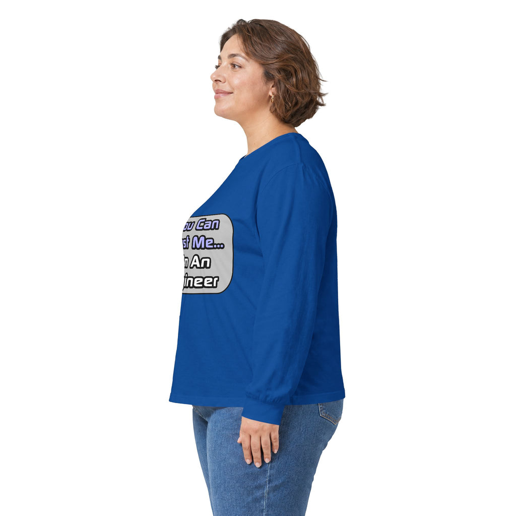 Trust Me .. I'm an Engineer - Unisex Ultra Cotton Long Sleeve Tee