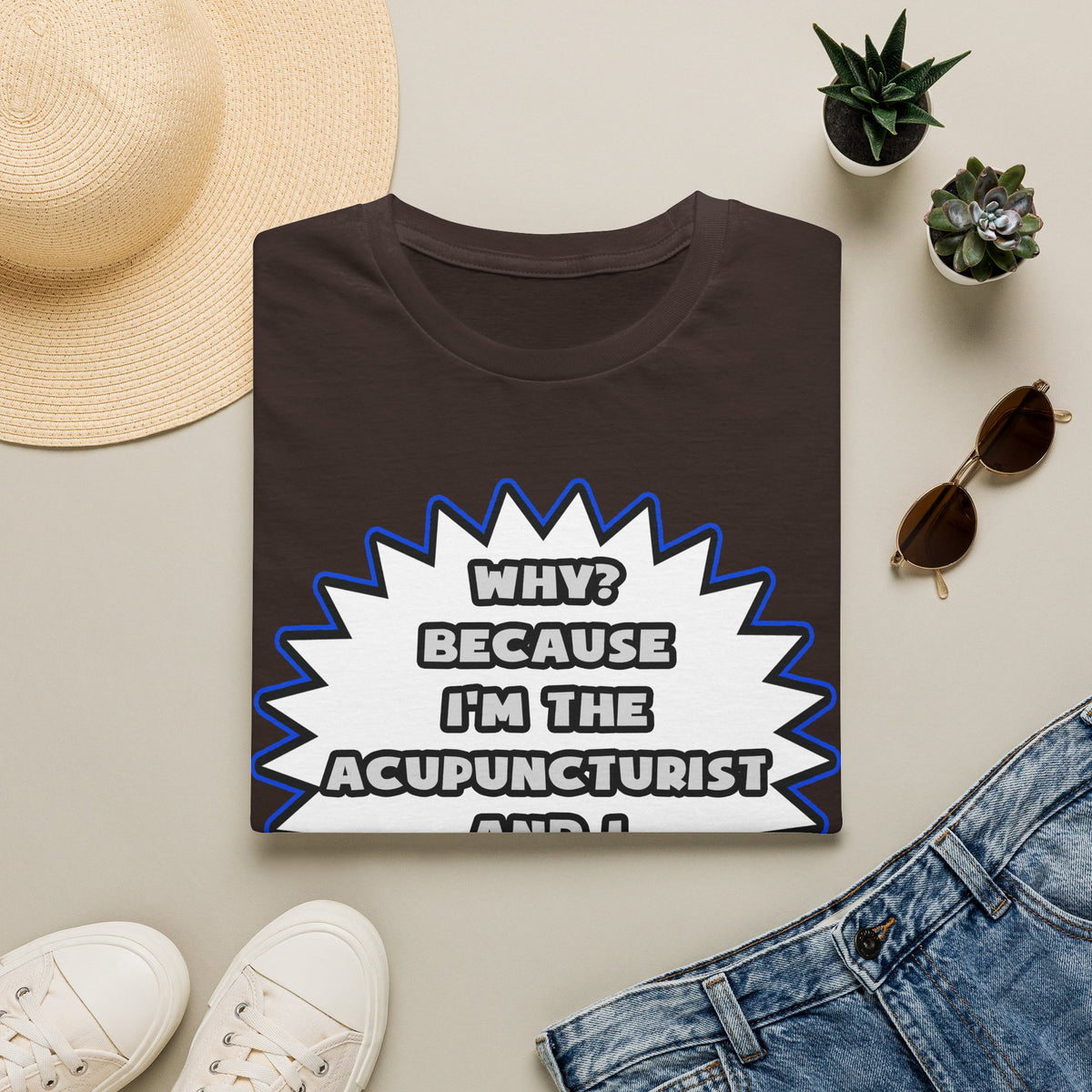 Acupuncturist .. Because I Said So - Unisex Softstyle T-Shirt