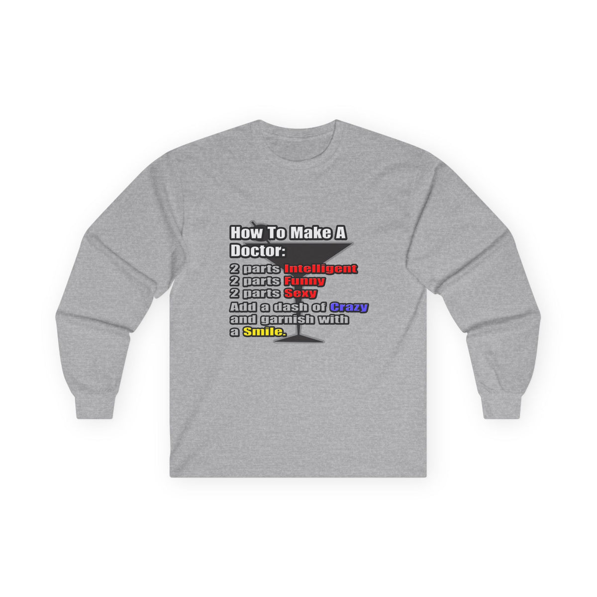 How To Make a Doctor - Unisex Ultra Cotton Long Sleeve Tee