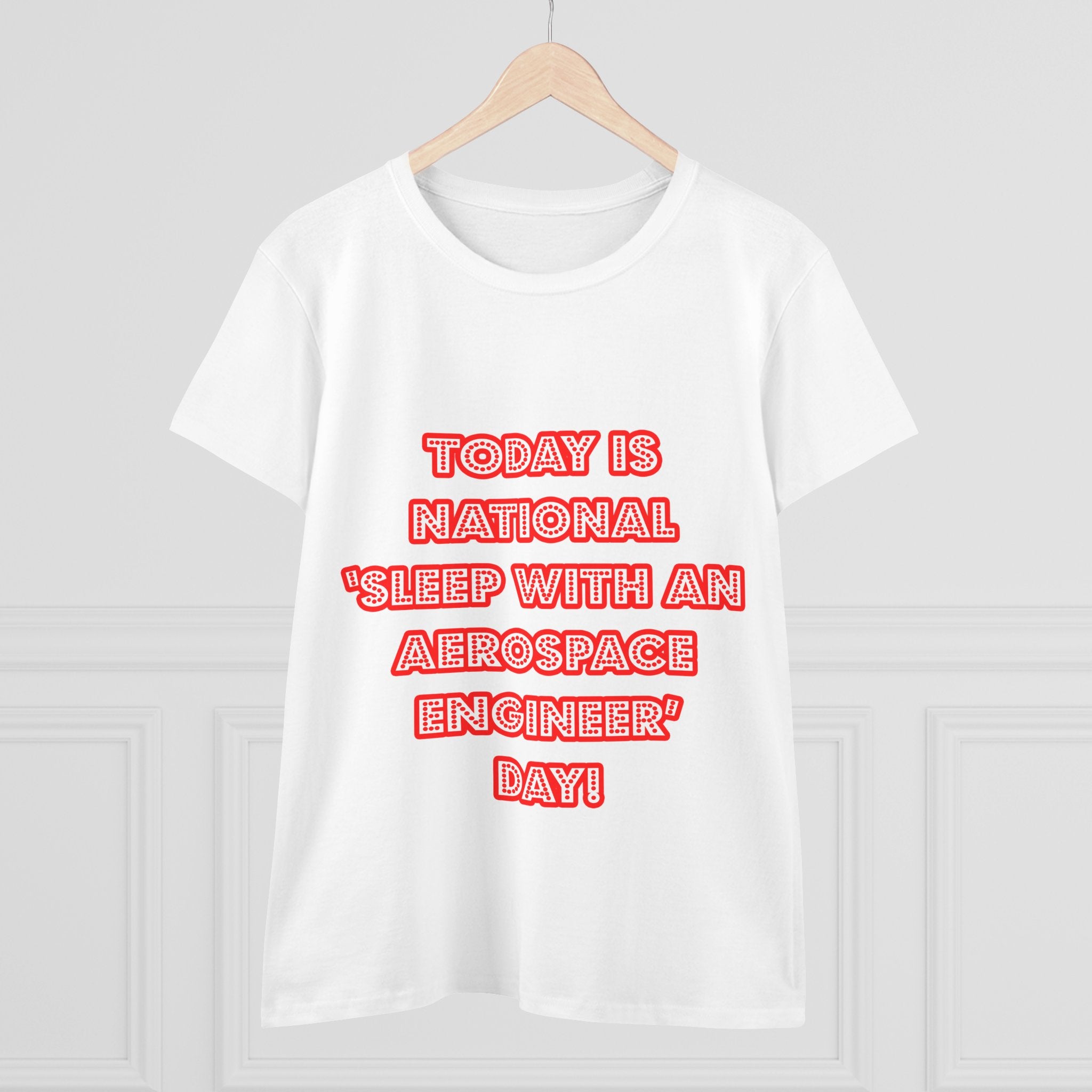 National 'Sleep With an Aerospace Engineer' Day - Women's Midweight Cotton Tee