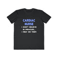 Miracles and Cardiac Nurses - Men's Lightweight Fashion Tee