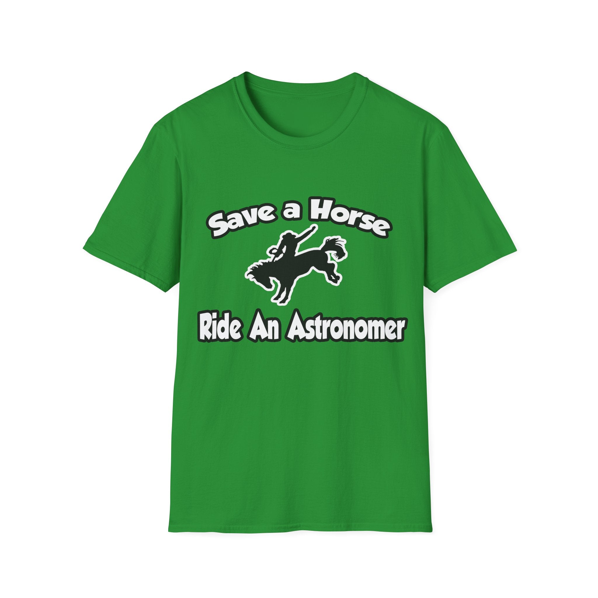Save a Horse, Ride an Astronomer - Unisex Softstyle T-Shirt