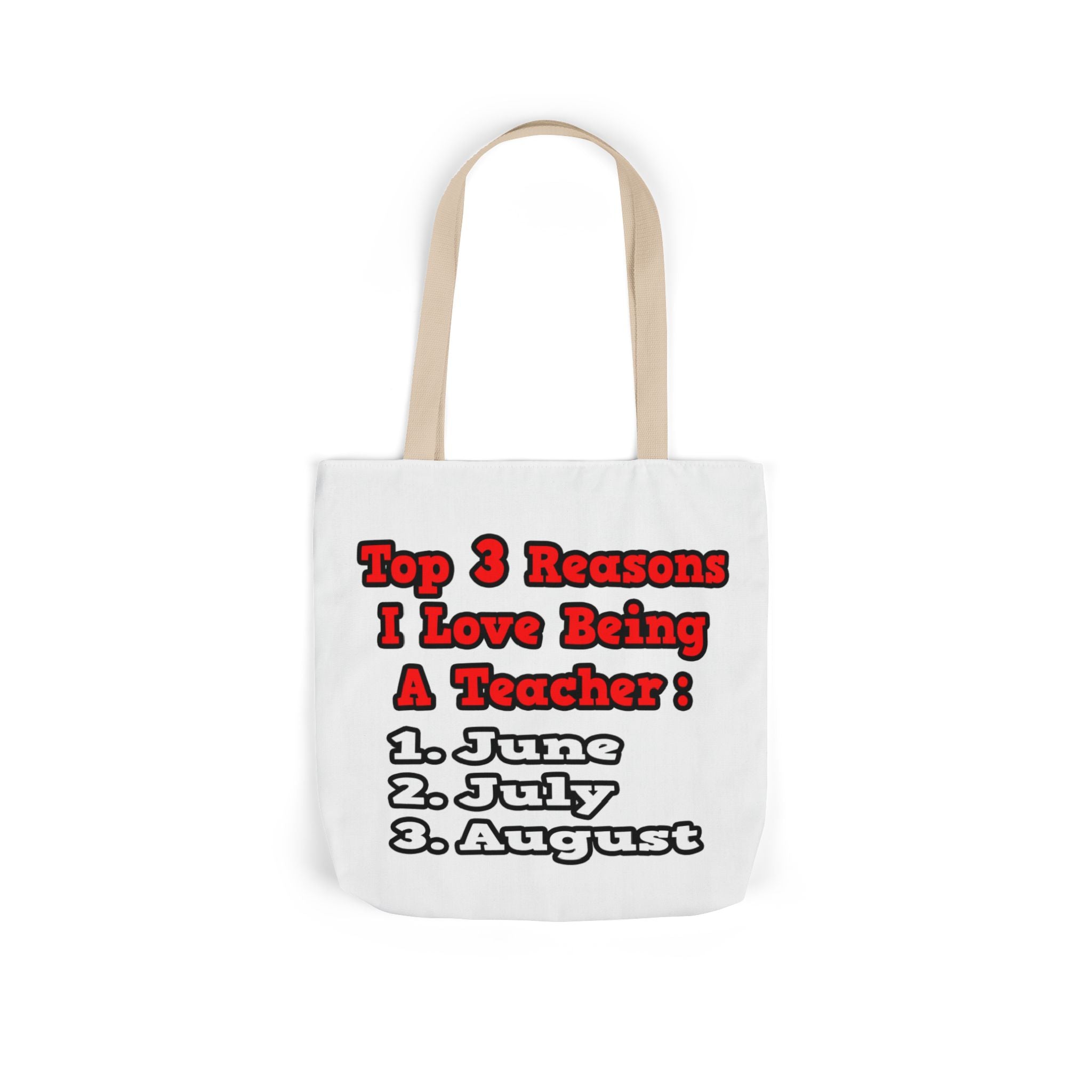 3 Reasons I Love Being a Teacher - Canvas Tote Bag, 5-Color Straps