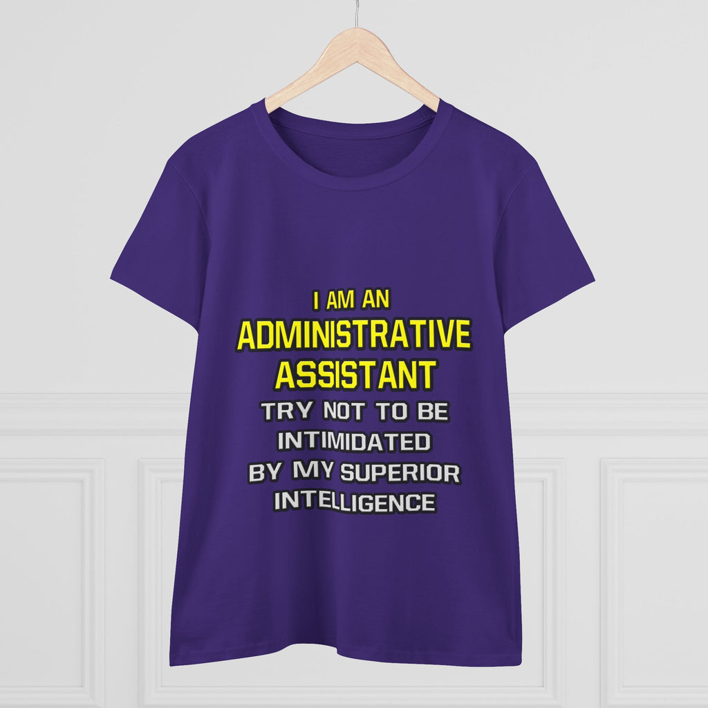 Administrative Assistant...Superior Intelligence - Women's Midweight Cotton Tee