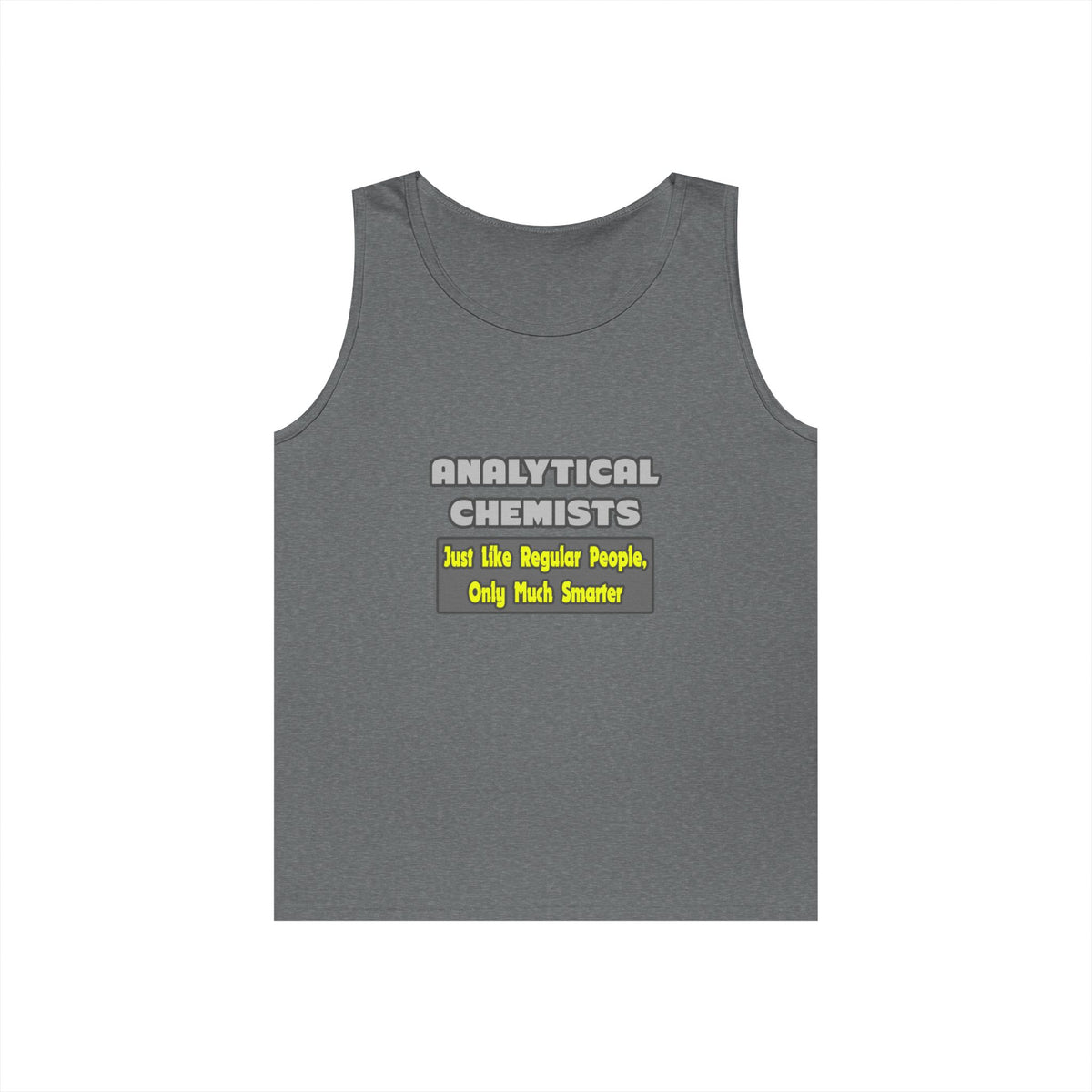 Analytical Chemists...Smarter - Unisex Heavy Cotton Tank Top