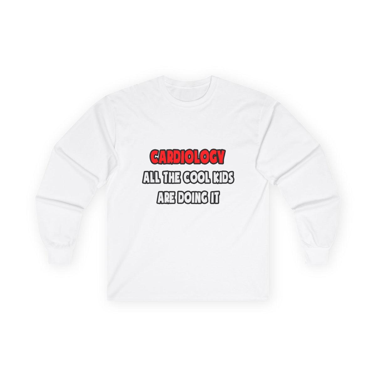Funny Cardiologist Shirts and Gifts - Unisex Ultra Cotton Long Sleeve Tee
