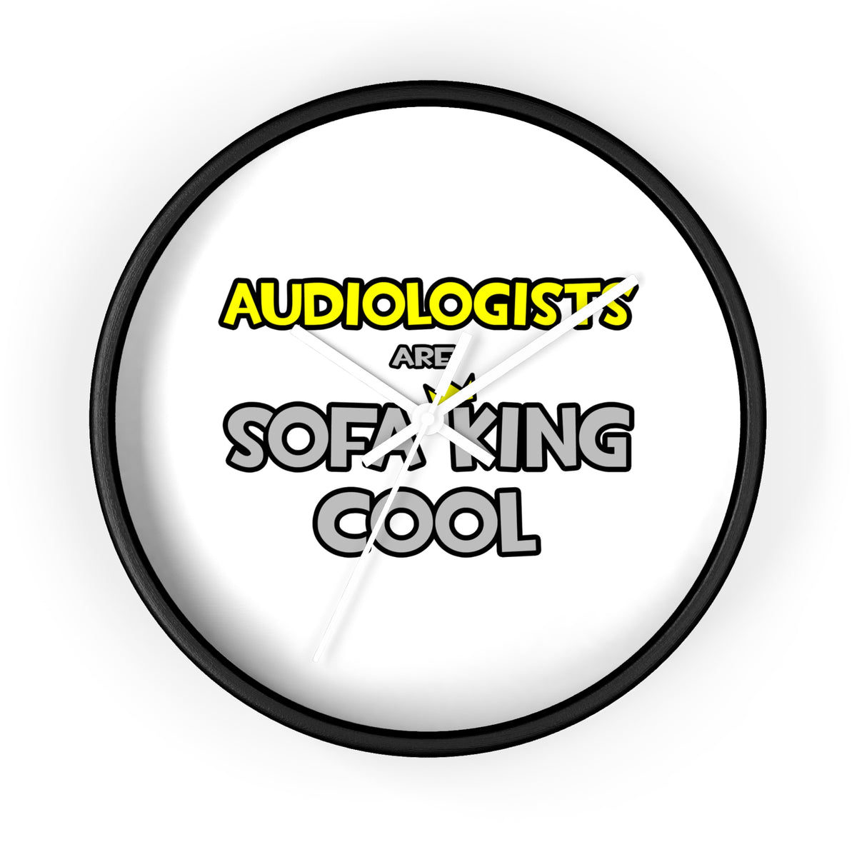 Audiologists Are Sofa King Cool - Wall Clock