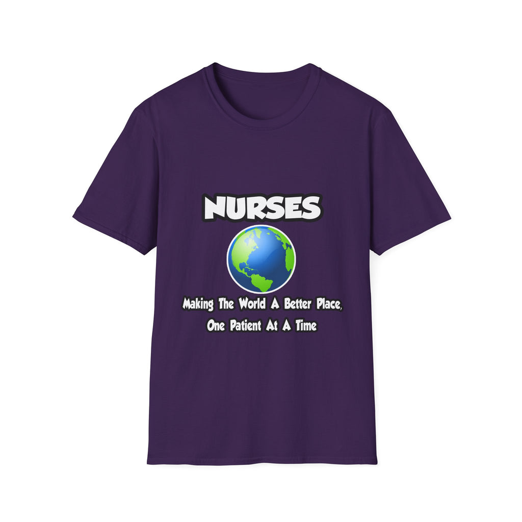 Nurses...Making the World a Better Place - Unisex Softstyle T-Shirt