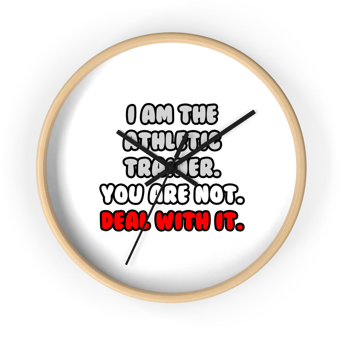 Deal With It ... Funny Athletic Trainer - Wall Clock