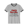 I Used to Have a Life...Aerospace Engineer - Unisex Cotton Ringer T-Shirt