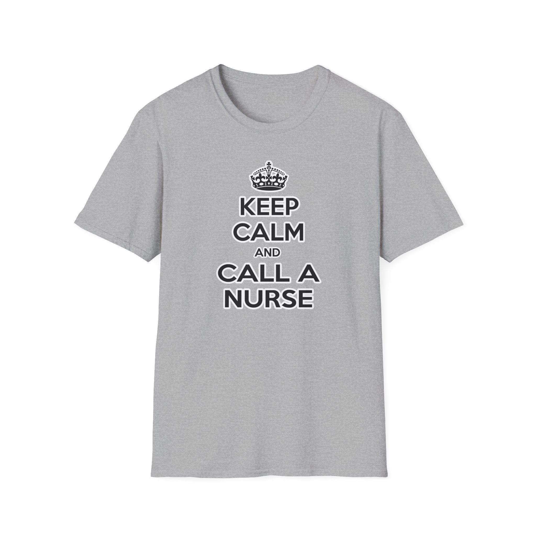 Keep Calm and Call a Nurse - Unisex Softstyle T-Shirt