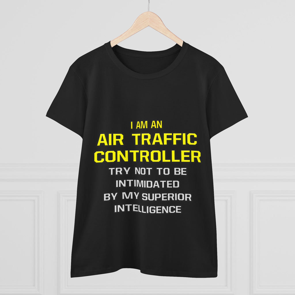 Air Traffic Controller...Superior Intelligence - Women's Midweight Cotton Tee