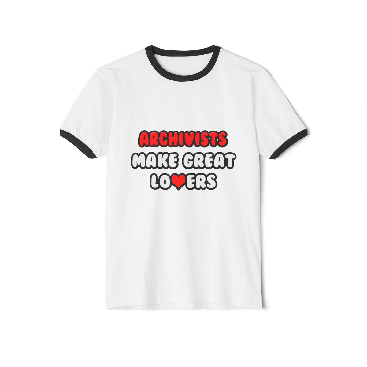 Archivists Make Great Lovers - Unisex Cotton Ringer T-Shirt