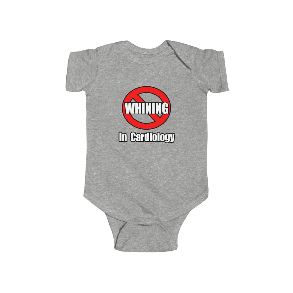 No Whining In Cardiology - Infant Fine Jersey Bodysuit