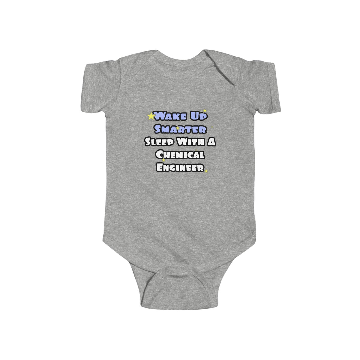 Wake Up Smarter...Sleep With a Chemical Engineer - Infant Fine Jersey Bodysuit