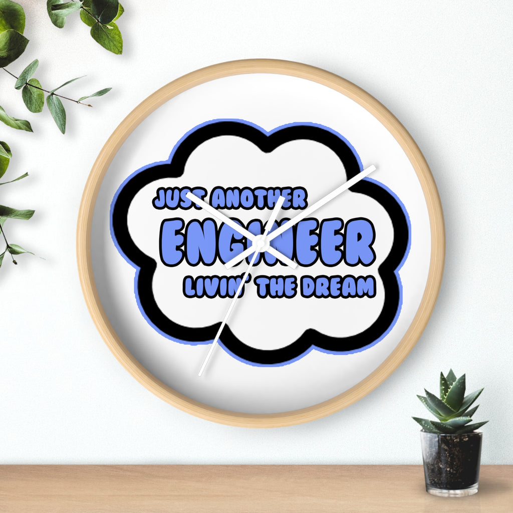Engineer .. Livin' The Dream - Wall Clock