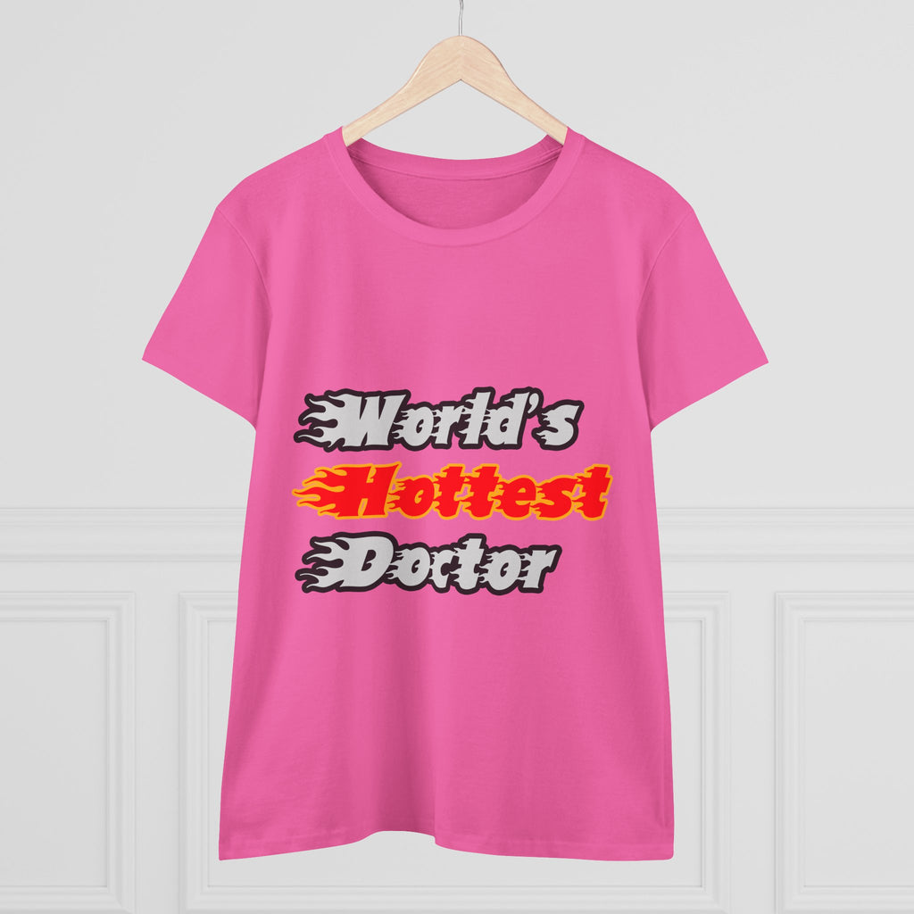 World's Hottest Doctor - Women's Midweight Cotton Tee