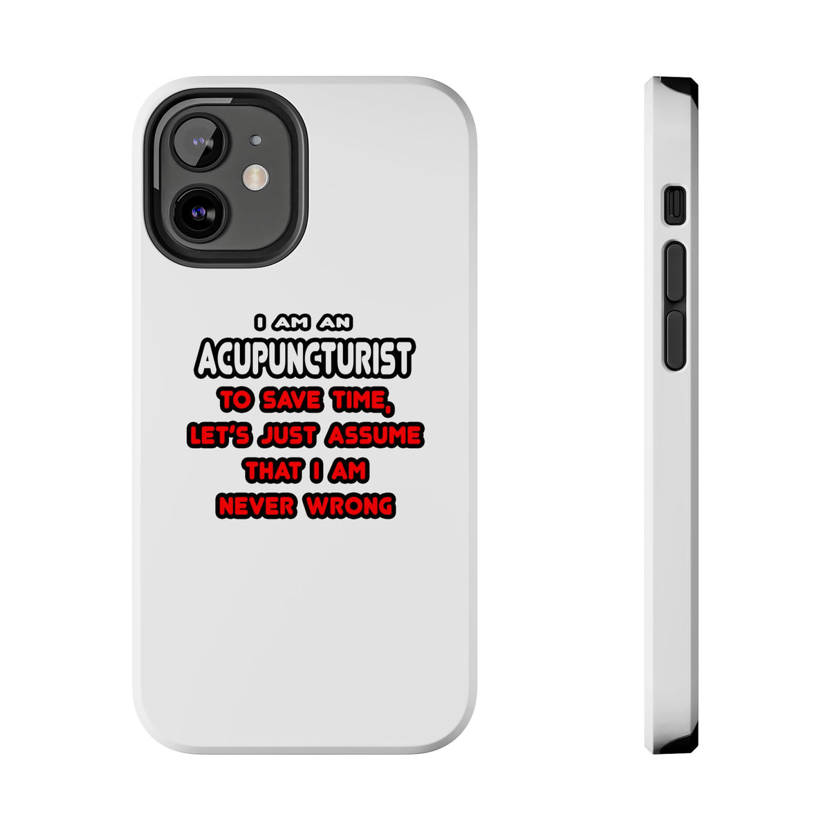Funny Acupuncturist T Shirts and Gifts - Tough Phone Cases