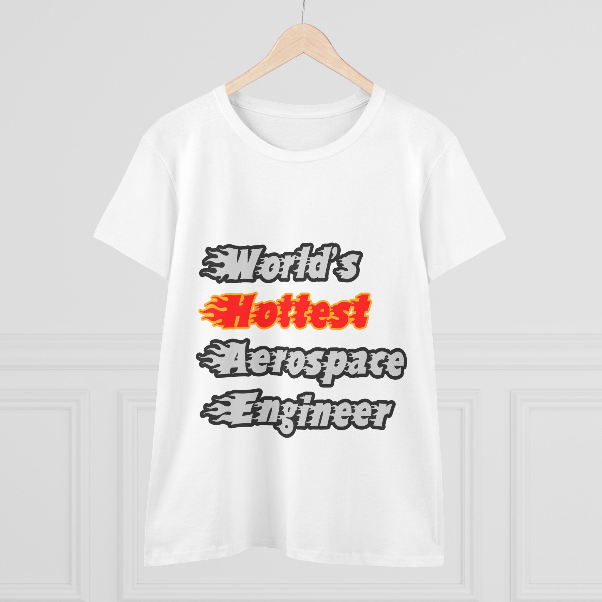 World's Hottest Aerospace Engineer - Women's Midweight Cotton Tee