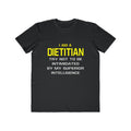 Dietitian...Superior Intelligence - Men's Lightweight Fashion Tee