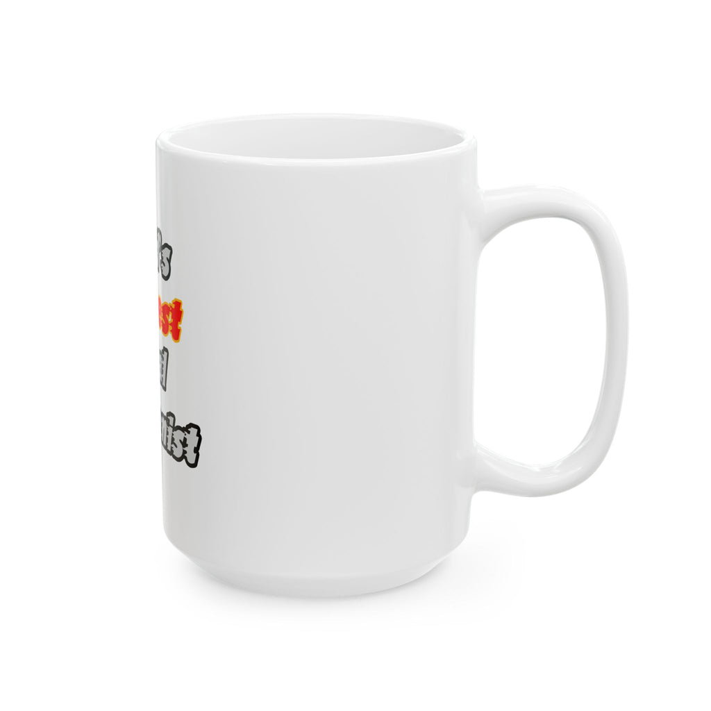 World's Hottest Dental Hygienist - Ceramic Mug, (11oz, 15oz)