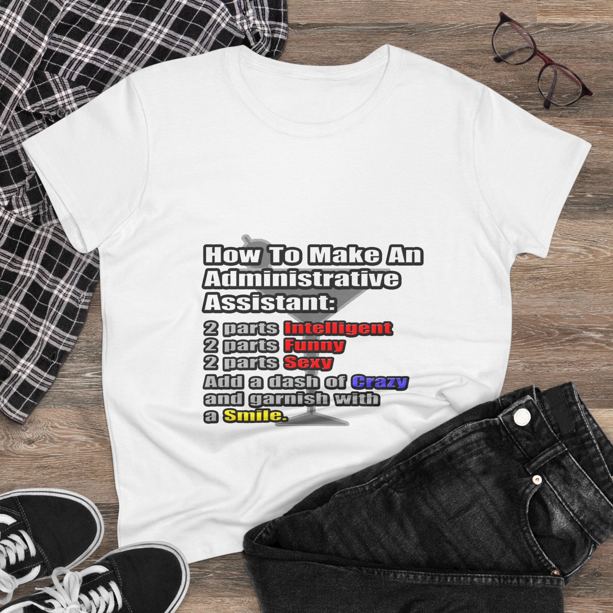 How To Make an Administrative Assistant - Women's Midweight Cotton Tee