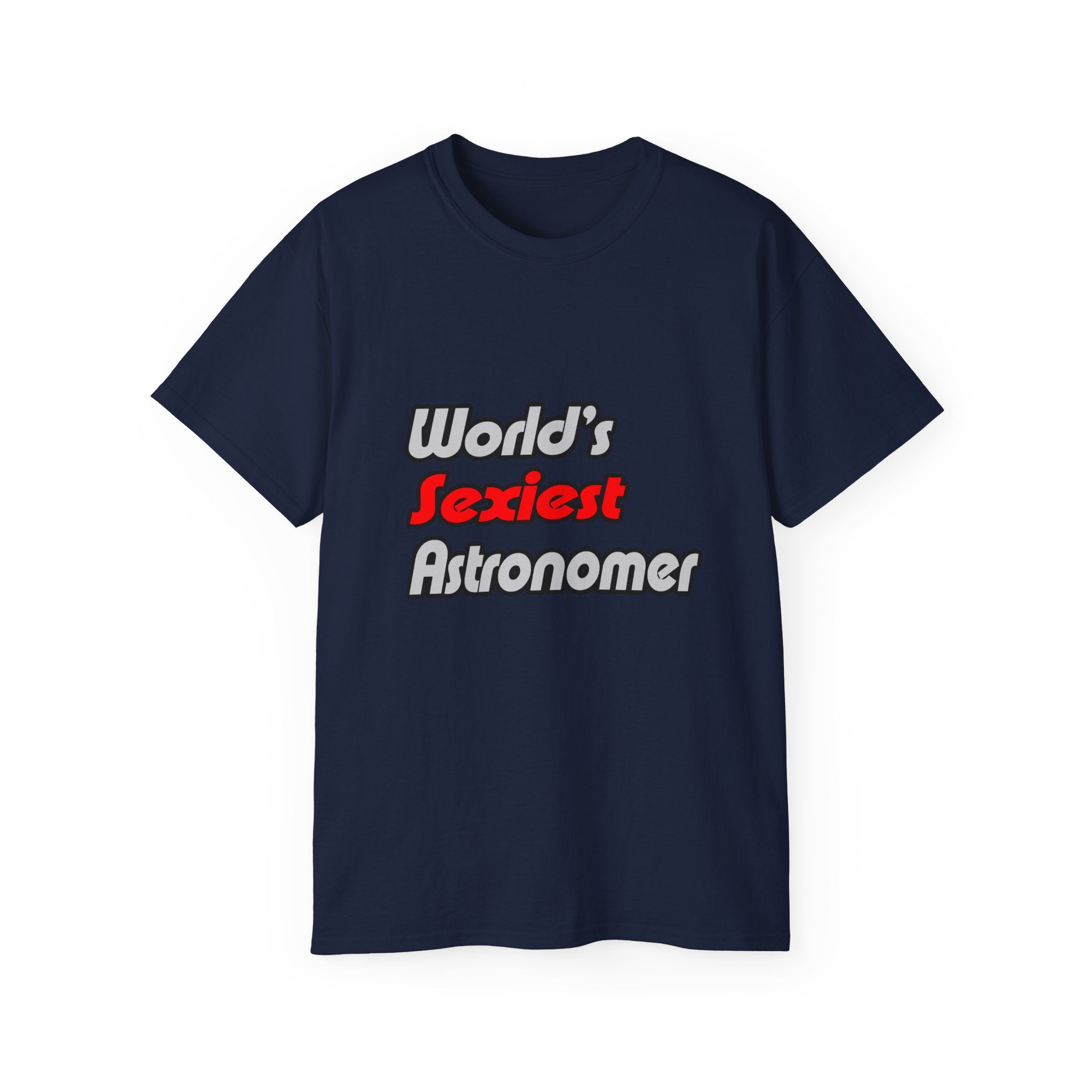 World's Sexiest Astronomer - Unisex Ultra Cotton Tee