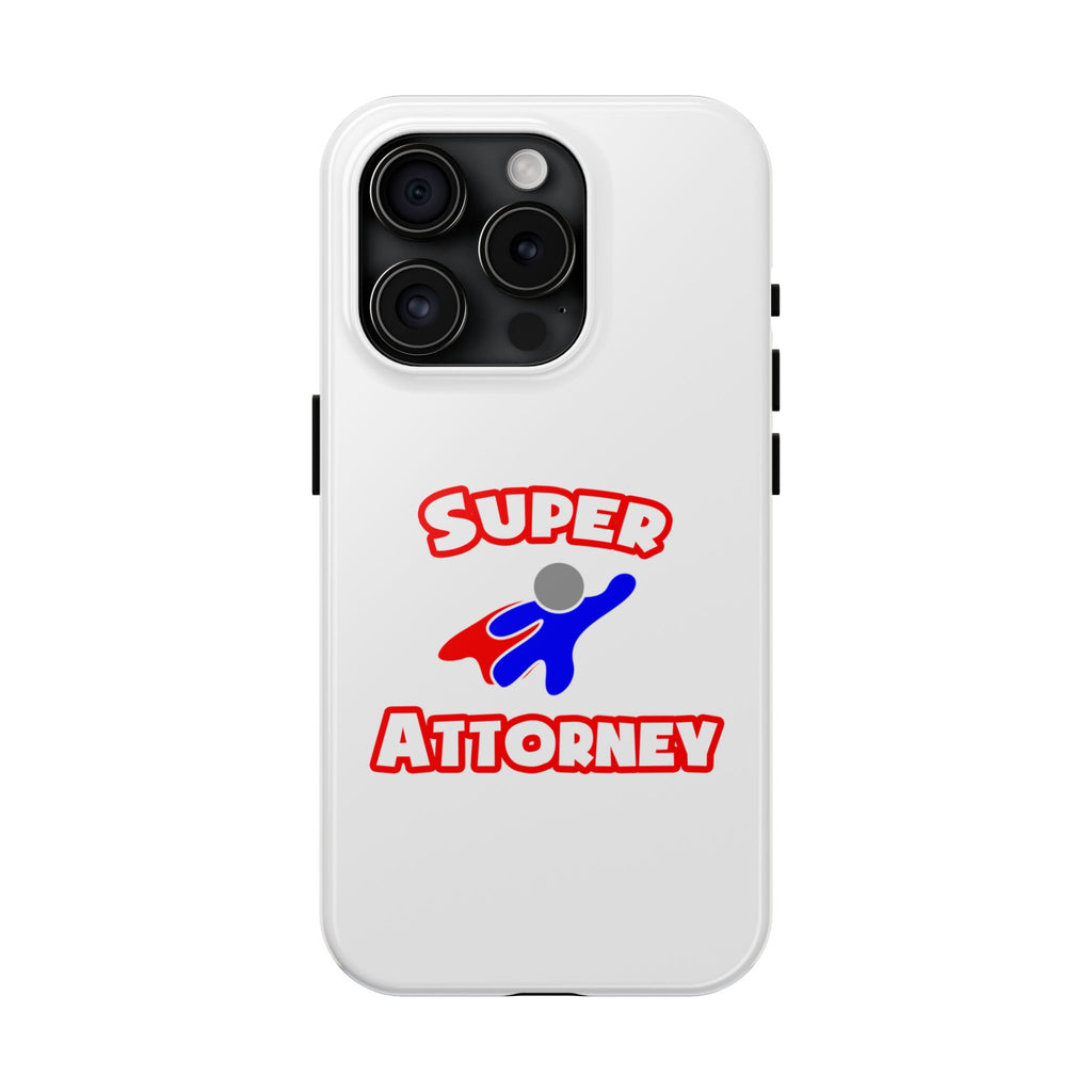 Super Attorney - Tough Phone Cases