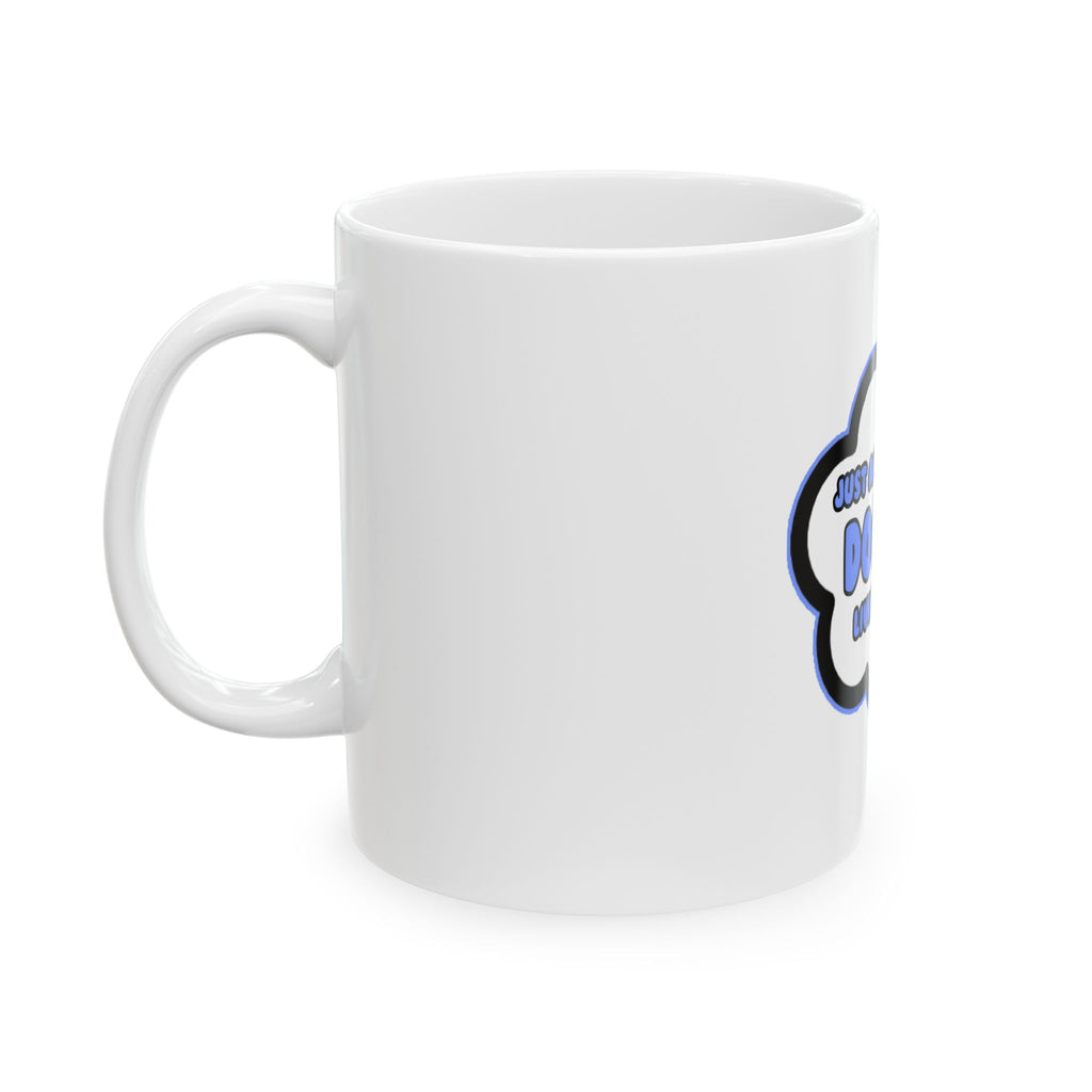 Doctor .. Livin' The Dream - Ceramic Mug, (11oz, 15oz)