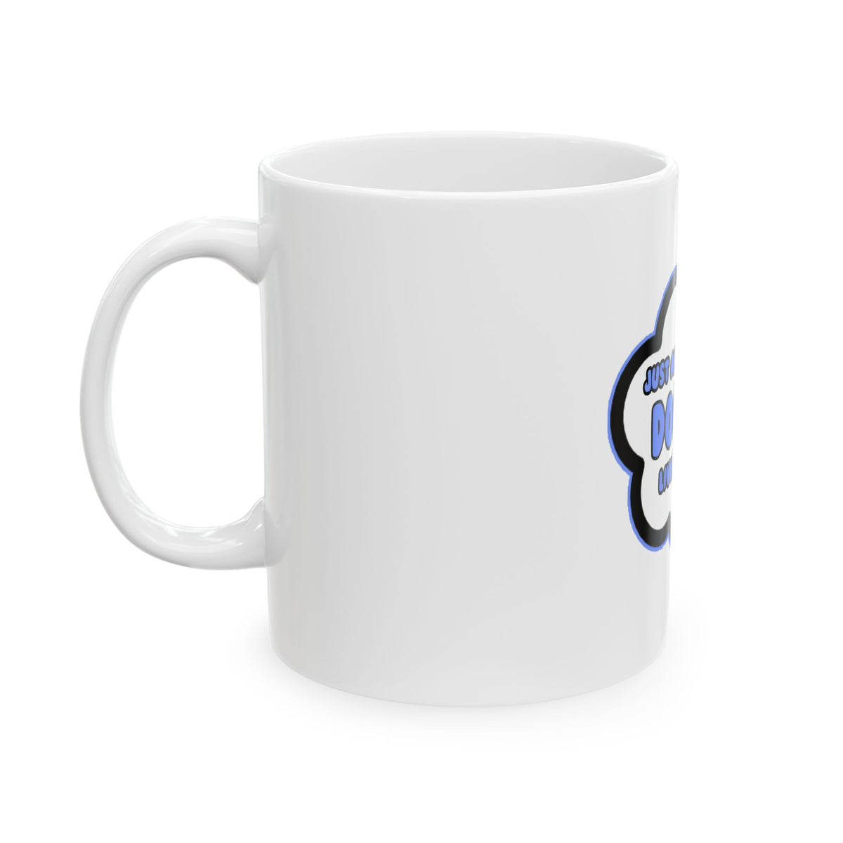 Doctor .. Livin' The Dream - Ceramic Mug, (11oz, 15oz)