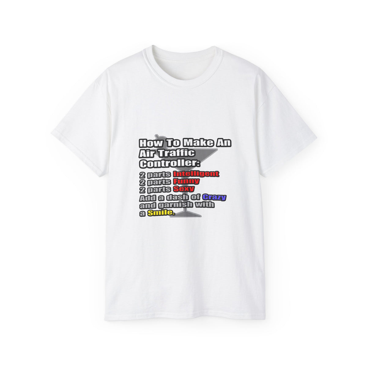 How To Make an Air Traffic Controller - Unisex Ultra Cotton Tee