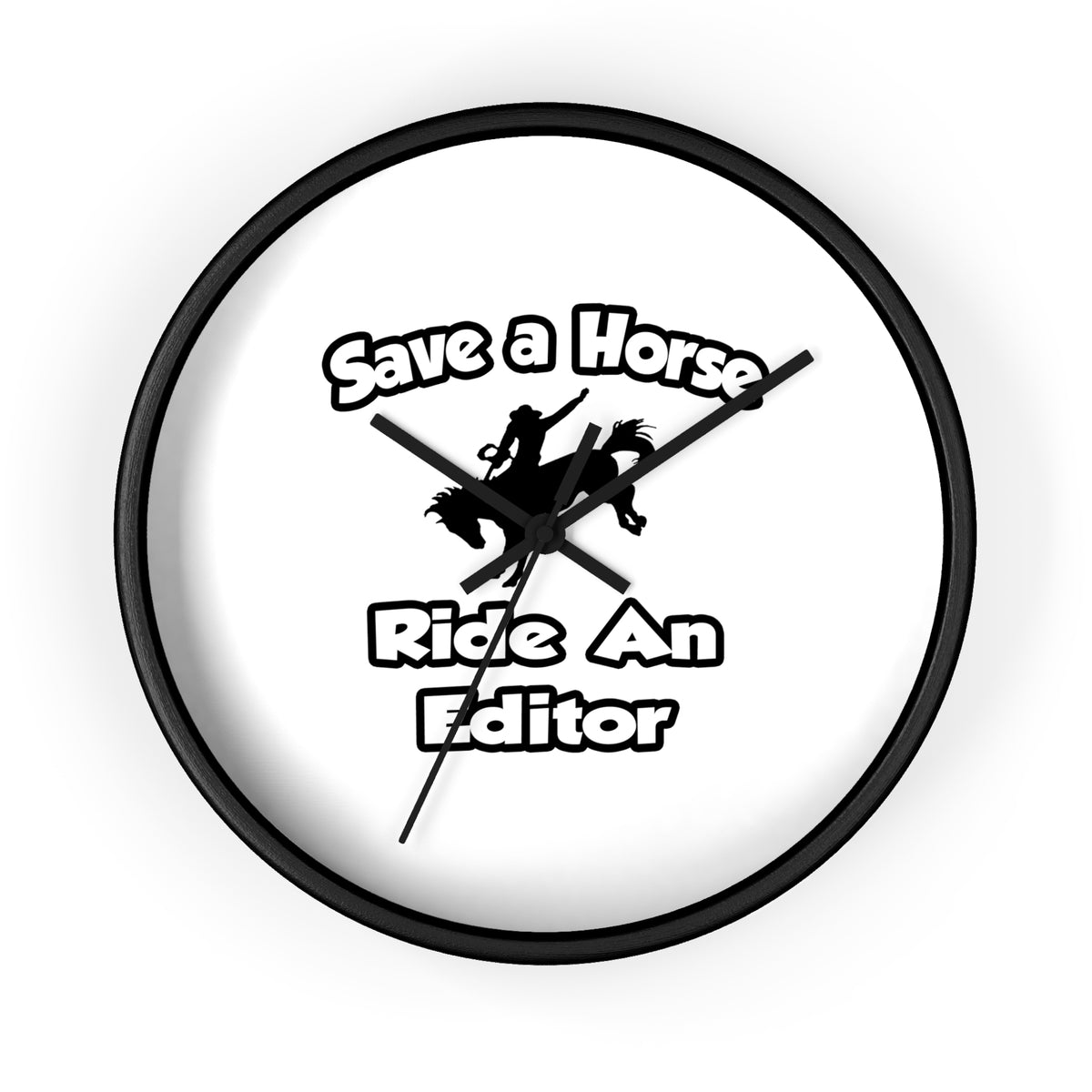 Save a Horse .. Ride an Editor - Wall Clock