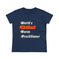 World's Hottest Nurse Practitioner - Women's Midweight Cotton Tee
