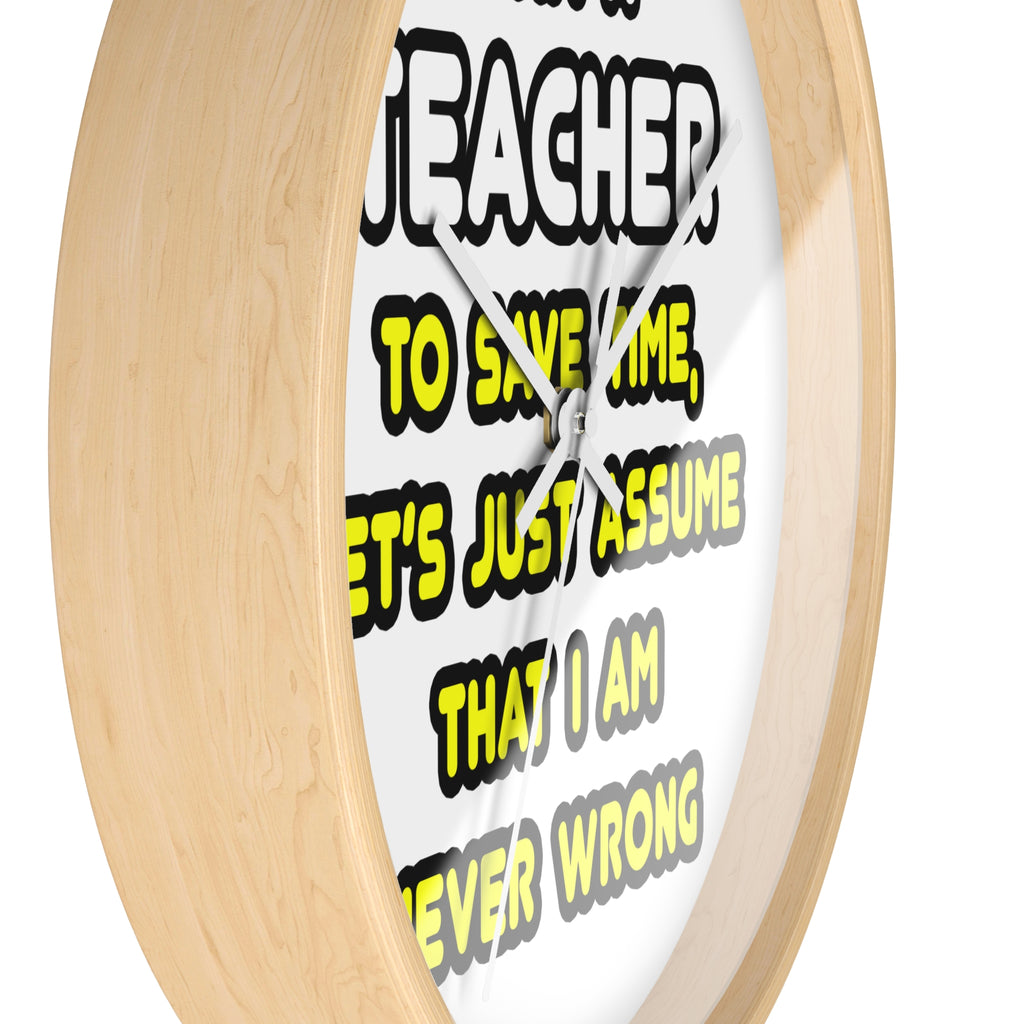 Funny Teacher T Shirts and Gifts - Wall Clock