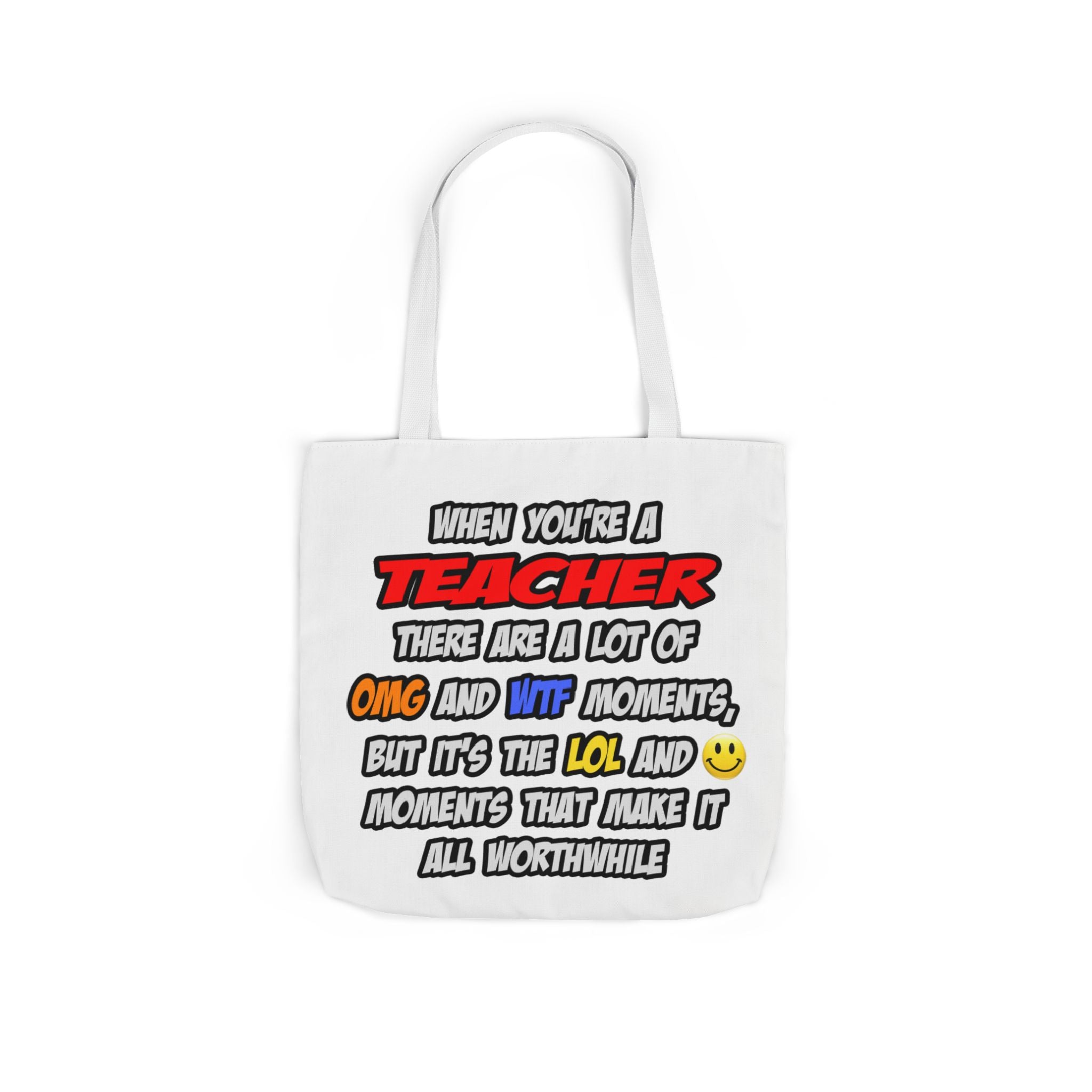 Teacher .. OMG WTF LOL - Canvas Tote Bag, 5-Color Straps