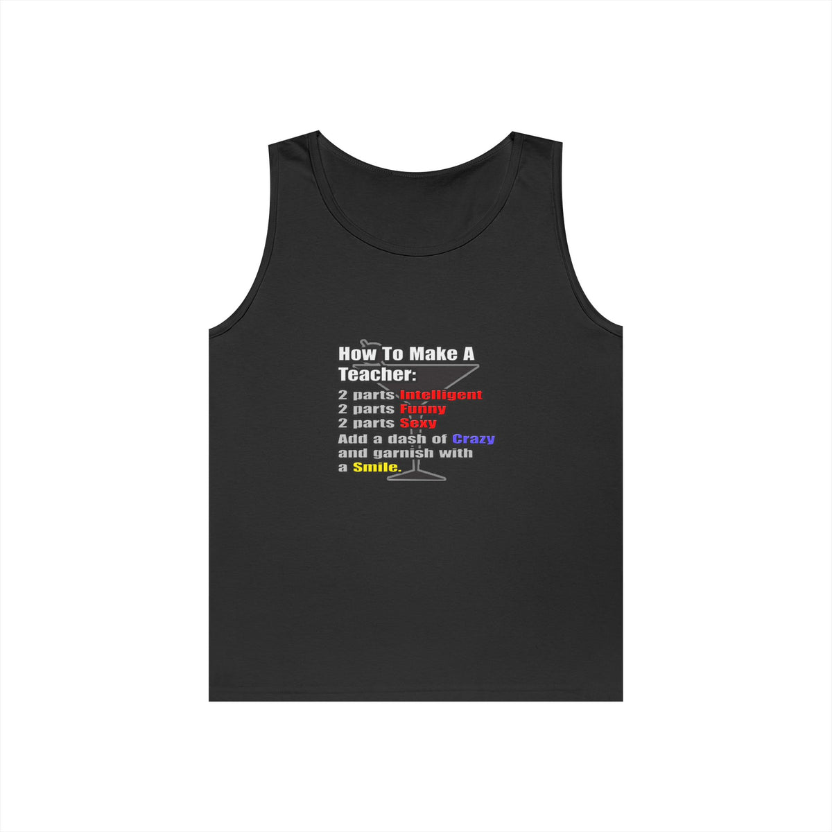 How To Make a Teacher - Unisex Heavy Cotton Tank Top