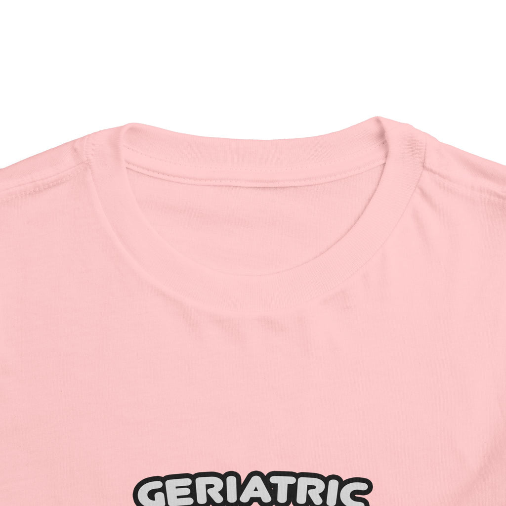 Geriatric Nurse ... I'm Kind of a Big Deal - Toddler Short Sleeve Tee