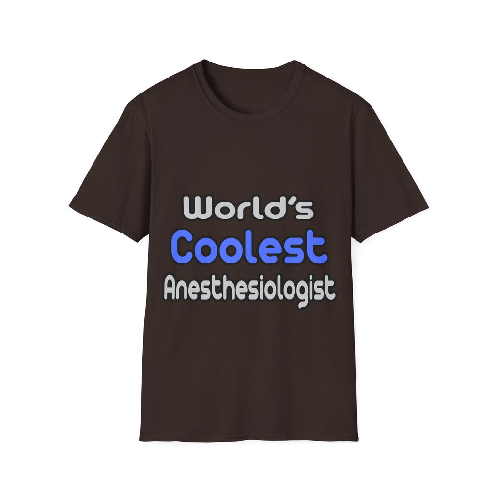 World's Coolest Anesthesiologist - Unisex Softstyle T-Shirt