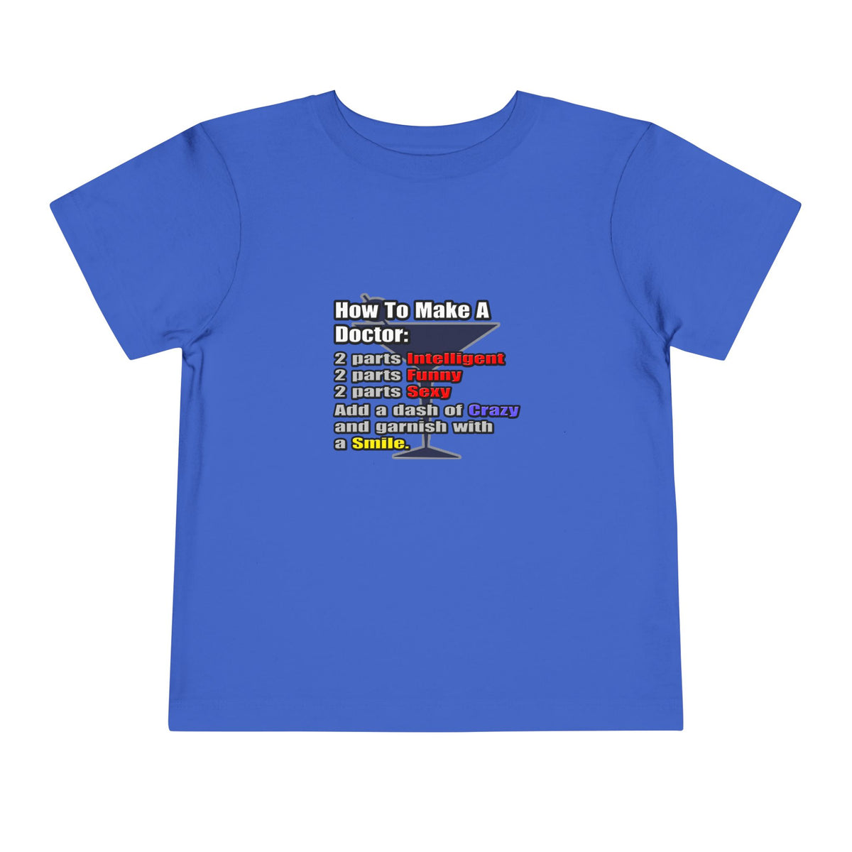 How To Make a Doctor - Toddler Short Sleeve Tee