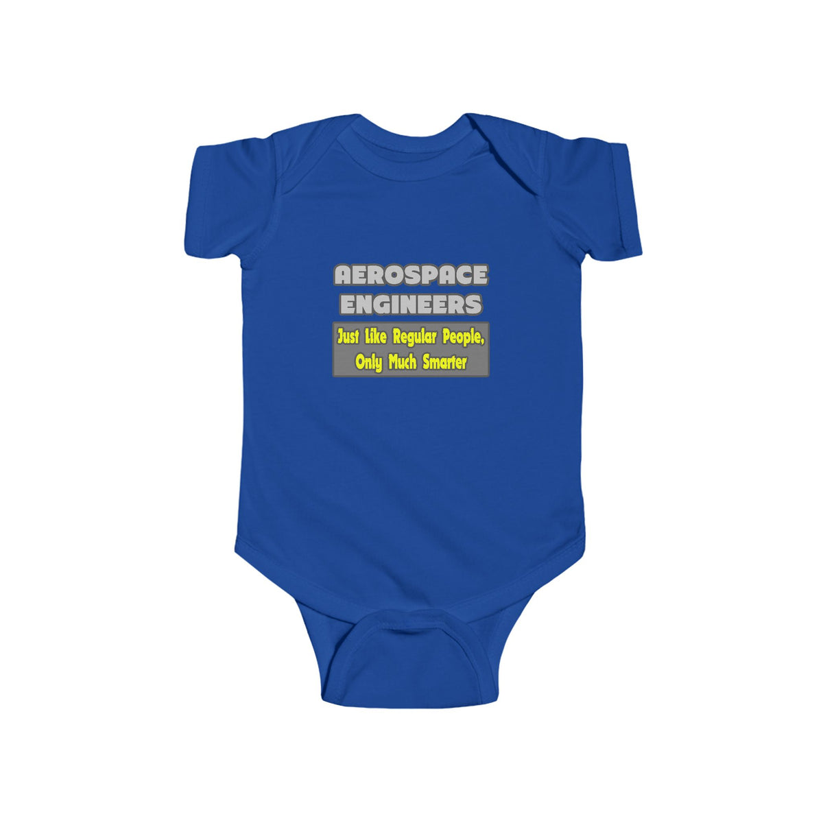 Aerospace Engineers...Smarter - Infant Fine Jersey Bodysuit