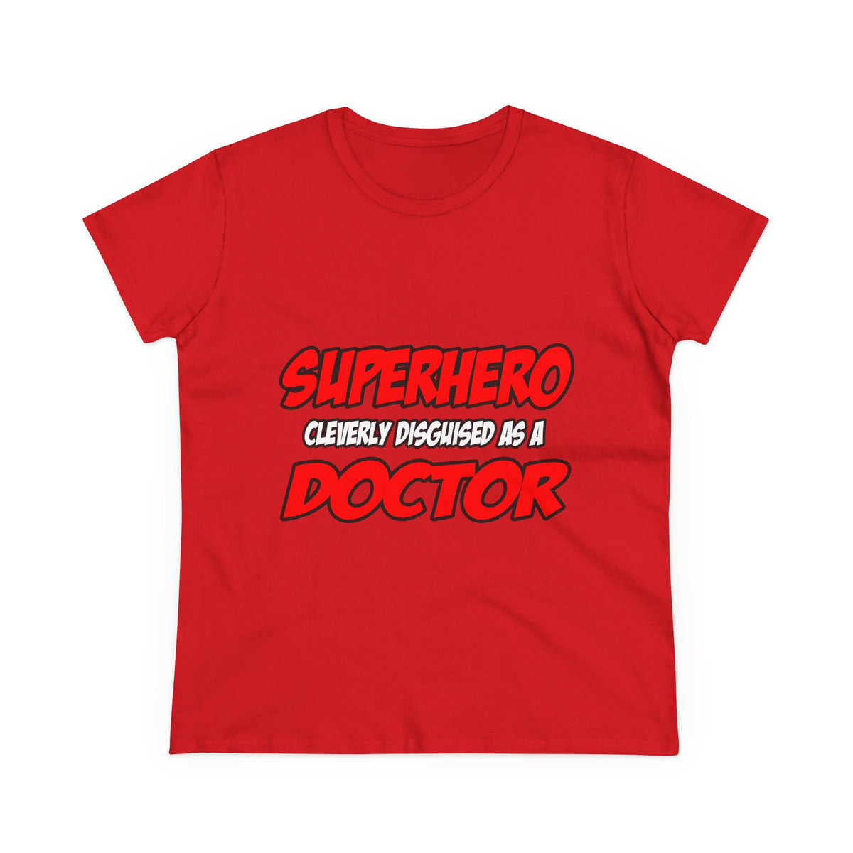 Superhero...Doctor - Women's Midweight Cotton Tee