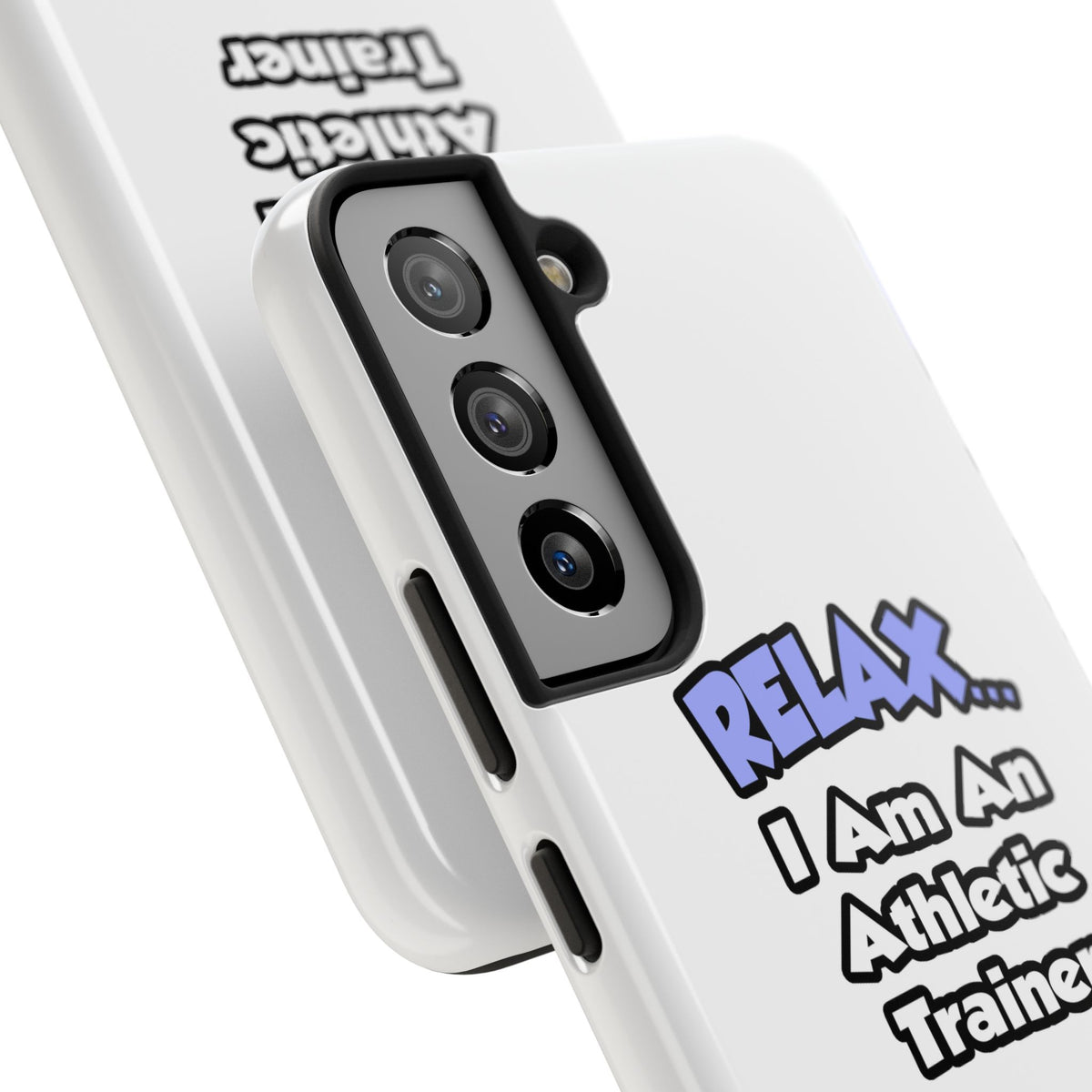 Relax ... I am an Athletic Trainer - Tough Phone Cases