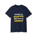 Everyday's An Adventure...Engineer - Unisex Ultra Cotton Tee
