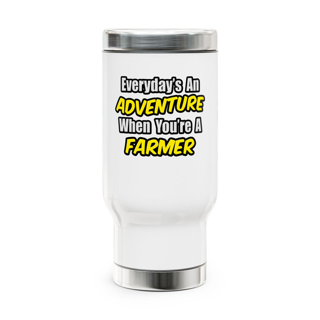 Everyday's An Adventure...Farmer - Stainless Steel Travel Mug with Handle, 14oz