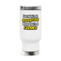 Everyday's An Adventure...Farmer - Stainless Steel Travel Mug with Handle, 14oz