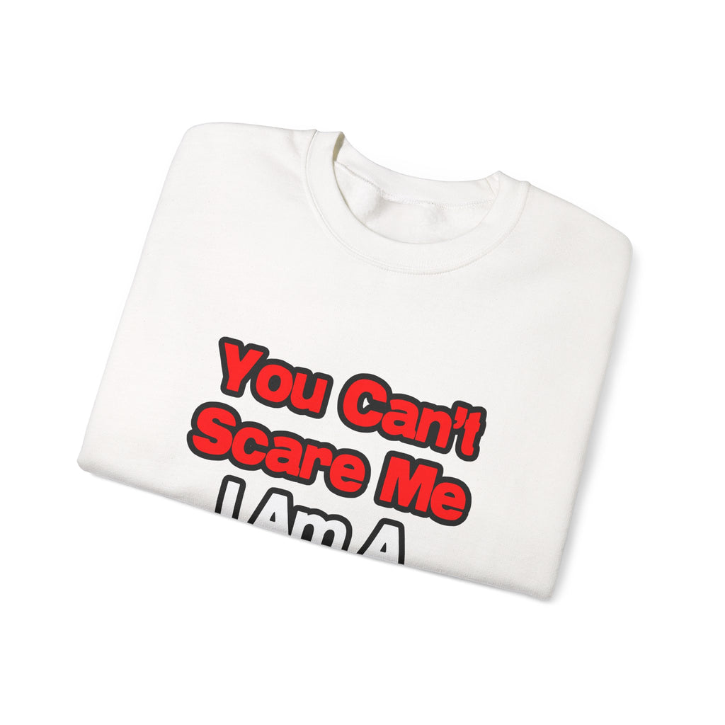 You Can't Scare Me...Doctor - Unisex Heavy Blend™ Crewneck Sweatshirt