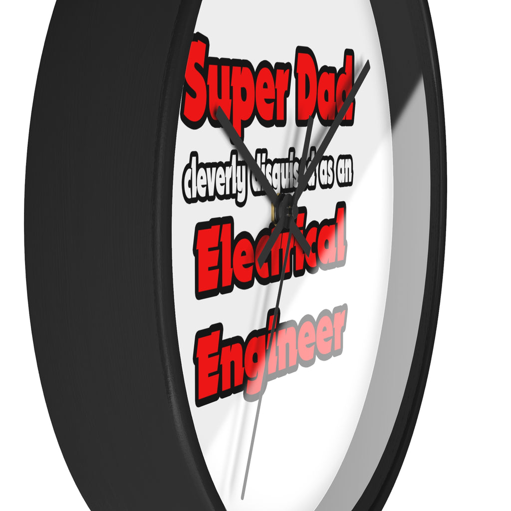 Super Dad ... Electrical Engineer - Wall Clock