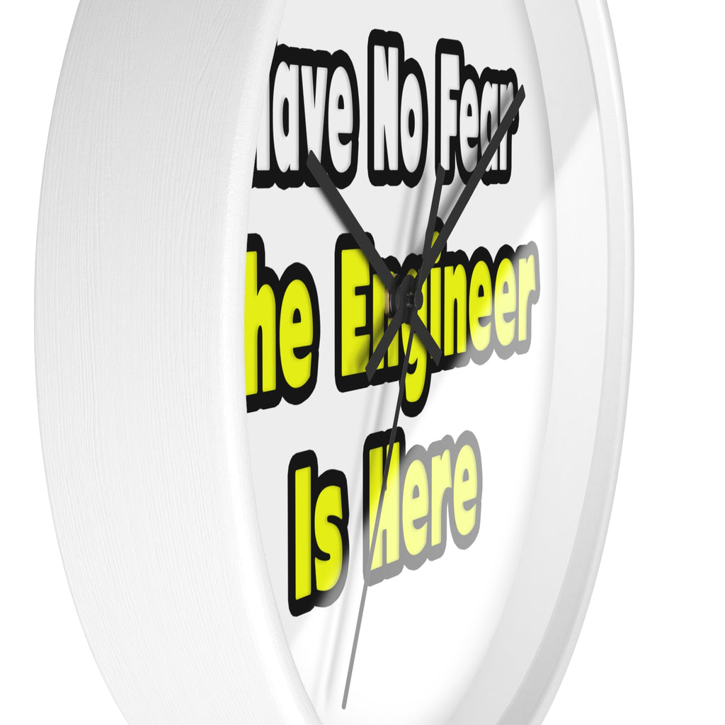 No Fear, The Engineer Is Here - Wall Clock